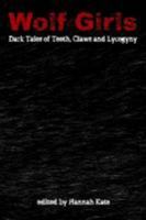 Wolf-Girls: Dark Tales of Teeth, Claws and Lycogyny 0957029217 Book Cover