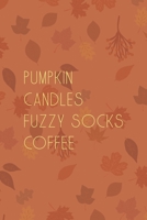 Pumpkin Candles Fuzzy Socks Coffee: All Purpose 6x9 Blank Lined Notebook Journal Way Better Than A Card Trendy Unique Gift Tangerine Autumn Fall 1694460649 Book Cover