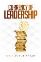 Currency of Leadership B0BZFP1W5Y Book Cover