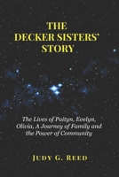 THE DECKER SISTERS’ STORY: The Lives of Paityn, Evelyn, Olivia, A Journey of Family and the Power of Community B0FCM2N24C Book Cover