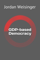 GDP-based Democracy B086PMZYF3 Book Cover