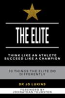The Elite and The Game Plan 2 in 1 Book: Champion your Success with Elite Habits to Unleash your Winning Potential with 10 Proven Strategies and High-Performance Coaching Program 0645751006 Book Cover