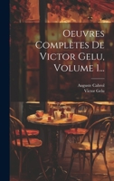 Oeuvres Complètes De Victor Gelu, Volume 1... 1022315781 Book Cover