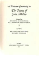 A Variorum Commentary on the Poems of John Milton: The Minor English Poems: v. 2, Pt. 2 0231088825 Book Cover
