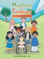 Mystery Feelings: A Guide to Feelings Identification 1665748133 Book Cover