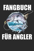 Fangbuch Für Angler: Angeltagebuch | Angelbuch A5, Fangtagebuch für Angler (German Edition) 1690917245 Book Cover
