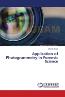 Application of Photogrammetry in Forensic Science 3659544116 Book Cover