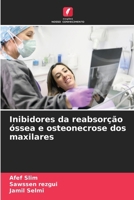 Inibidores da reabsorção óssea e osteonecrose dos maxilares (Portuguese Edition) 6208458404 Book Cover