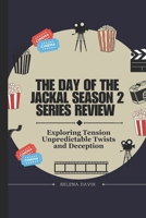 The Day Of The Jackal Season 2 Series Review: Exploring Tension Unpredictable Twists and Deception B0DQTTVLL8 Book Cover
