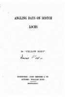 Angling Days on Scotch Lochs 1165305607 Book Cover