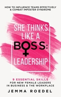 She Thinks Like a Boss: Leadership 1919617817 Book Cover