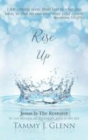 Rise Up: Jesus is the Restorer 1097348466 Book Cover