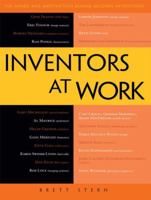 Inventors at Work: The Minds and Motivation Behind Modern Inventions 1430245069 Book Cover