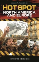 Hot Spot: North America and Europe (Hot Spot Histories) 0313336210 Book Cover