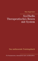 SysTheBo Therapeutisches Boxen mit System: Das umfassende Trainingsbuch (German Edition) 375198223X Book Cover