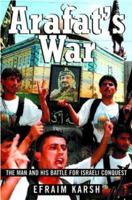 Arafat's War: The Man and His Battle for Israeli Conquest B000VYSZTS Book Cover