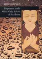 Emptiness in the Mind-only School of Buddhism: Dynamic Responses to Dzong-ka-ba's "The Essence of Eloquence": v. 1 (A Philip E. Lilienthal Book in Asian ... Philip E. Lilienthal Book in Asian Studies) 0520211197 Book Cover