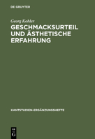 Geschmacksurteil Und Asthetische Erfahrung: Beitrage Zur Auslegung Von Kants Kritik Der Asthetischen Urteilskraft 3110080192 Book Cover