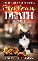 Fries Gravy Death (The EB Eats Diner Mysteries) 1990509517 Book Cover