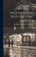 Welche Ist Die Beste Nation?: Ein Lustspiel Mit Gesang In Zwey Aufzügen (German Edition) 1020179074 Book Cover