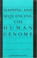Mapping and Sequencing the Human Genome 0309038405 Book Cover