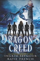 Dragon's Creed: A "Why Choose" Romance B088N5ZLC7 Book Cover