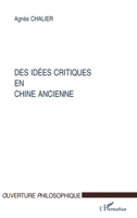 Idees (Des) Critiques En Chine Ancienne (Ouverture Philosophique) (French Edition) 2738484077 Book Cover