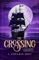 The Crossing: A Wayfarer's Chronicles B0CRDV871X Book Cover