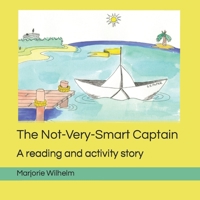 The Not-Very-Smart Captain: A reading and activity story B09FSCJWGS Book Cover