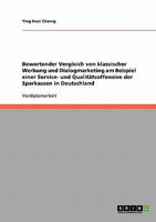 Bewertender Vergleich von klassischer Werbung und Dialogmarketing am Beispiel einer Service- und Qualit�tsoffensive der Sparkassen in Deutschland 3638698904 Book Cover