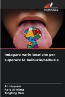 Indagare varie tecniche per superare la balbuzie/balbuzie (Italian Edition) 6207516710 Book Cover
