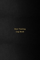 Beer Tasting Log Book: Beer drinking notebook and logbook for beer lovers - Craft beer, Ale, lager, pilsner, wheet, stout, international brews - Record, rate and track taste tests - Professional black 1674669445 Book Cover