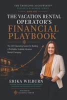 The CEO Operating System for Vacation Rental Companies (The Traveling Accountant Business Playbook Series) B0H9PCZP7P Book Cover