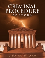 Criminal Procedure by Storm 1483443086 Book Cover