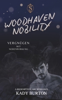 Woodhaven Nobility: Vergnügen mit Nebenwirkung (German Edition) B0FB3ZXVSC Book Cover