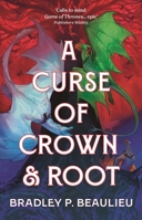 A Curse of Crown and Root (The Book of the Holt) 1803285168 Book Cover