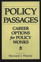 Policy Passages: Career Options for Policy Wonks 0275975290 Book Cover