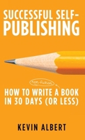 How to write a book in 30 days: a 7-step guide to writing a good book fast (Successful Self-Publishing) 9916746508 Book Cover