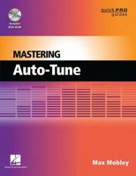 Mastering Auto-Tune (Quick Pro Guides series) (Music Pro Guides) 1476814171 Book Cover