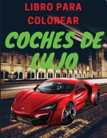 Libro de lujo para colorear de coches: Libro de actividades de coches para ni�os de 4 a 12 a�os 1803961821 Book Cover