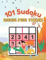 101 Sudoku Book for teens: A Book Type Of Kids Awesome Brain Games Gift From Mom B08ZW2KL7H Book Cover