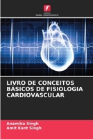 Livro de Conceitos Básicos de Fisiologia Cardiovascular (Portuguese Edition) 6207673700 Book Cover