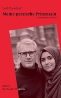 Meine persische Prinzessin: Romanhafter Bericht 3819215719 Book Cover