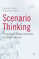 Scenario Thinking: Preparing Your Organization for the Future in an Unpredictable World 0230271561 Book Cover