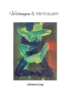 Verlangen und Vertrauen (German Edition) 376936841X Book Cover