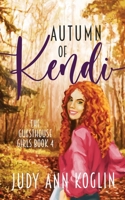 Autumn of Kendi: Book Four in The Guesthouse Girls Series null Book Cover