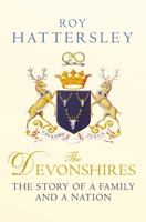 The Devonshires: The Story of a Family and a Nation 0099554399 Book Cover