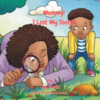 Mommy, I Lost My Tooth! 1732846308 Book Cover