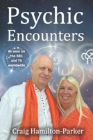 Psychic Encounters: Amazing Psychic Experiences 1500759228 Book Cover