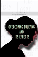 Overcoming Bullying and its Effects 1088208630 Book Cover